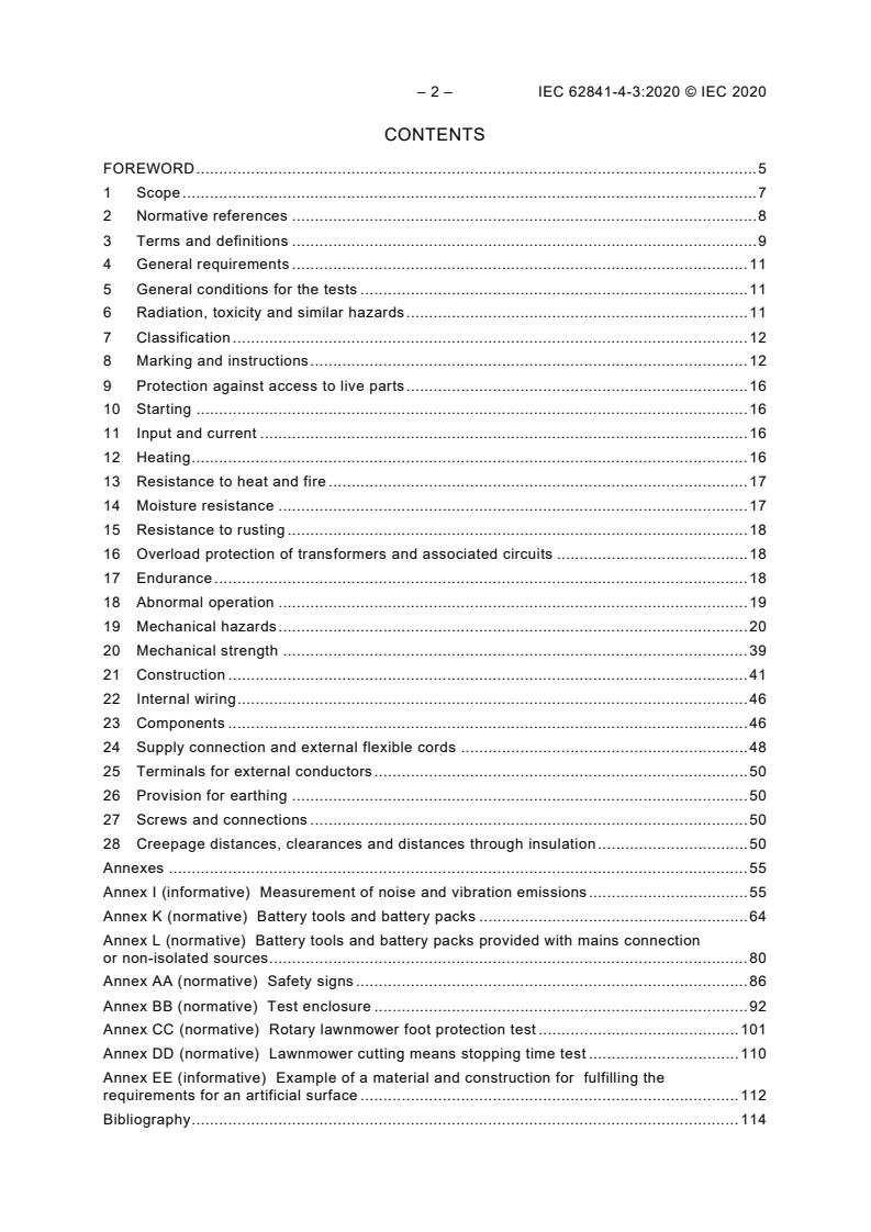 IEC 62841-4-3:2020 IEC 62841-4-3:2020 - Electric motor-operated hand-held tools, transportable tools and lawn and garden machinery - Safety - Part 4-3: Particular requirements for pedestrian controlled walk-behind lawnmowers
Released:11/11/2020 - Page 4 preview