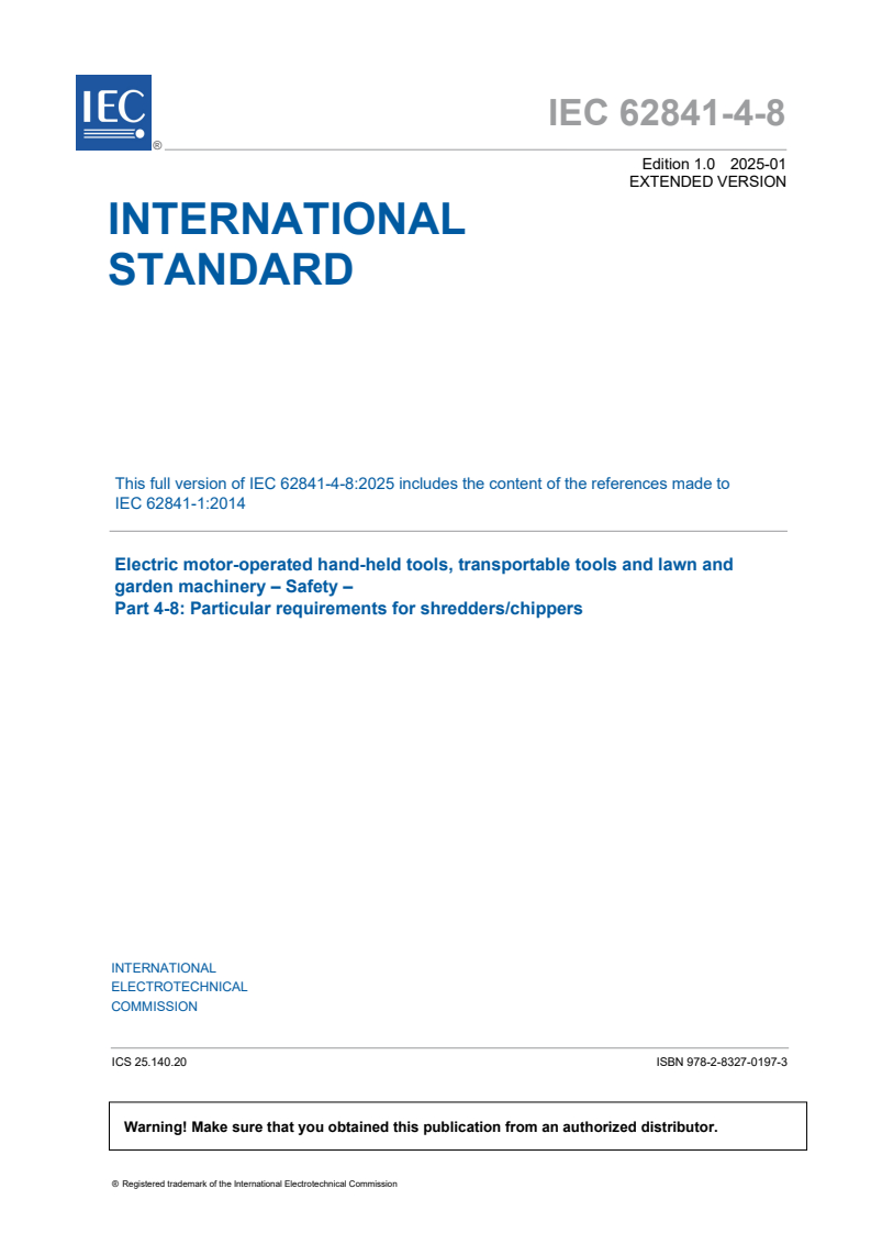 IEC 62841-4-8:2025 IEC 62841-4-8:2025 EXV - Electric motor-operated hand-held tools, transportable tools and lawn and garden machinery - Safety - Part 4-8: Particular requirements for shredders/chippers/31/2025 - Page 3 preview
