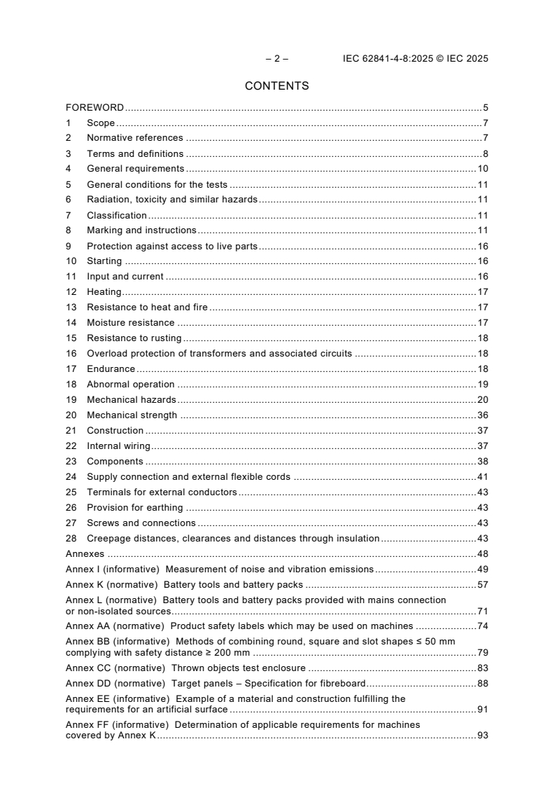 IEC 62841-4-8:2025 IEC 62841-4-8:2025 - Electric motor-operated hand-held tools, transportable tools and lawn and garden machinery - Safety - Part 4-8: Particular requirements for shredders/chippers
Released:1/31/2025 - Page 4 preview