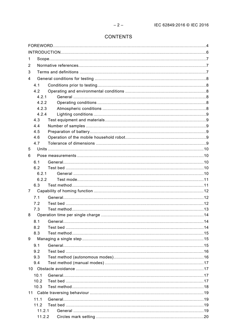IEC 62849:2016 IEC 62849:2016 - Performance evaluation methods of mobile household robots
Released:8/25/2016 - Page 4 preview