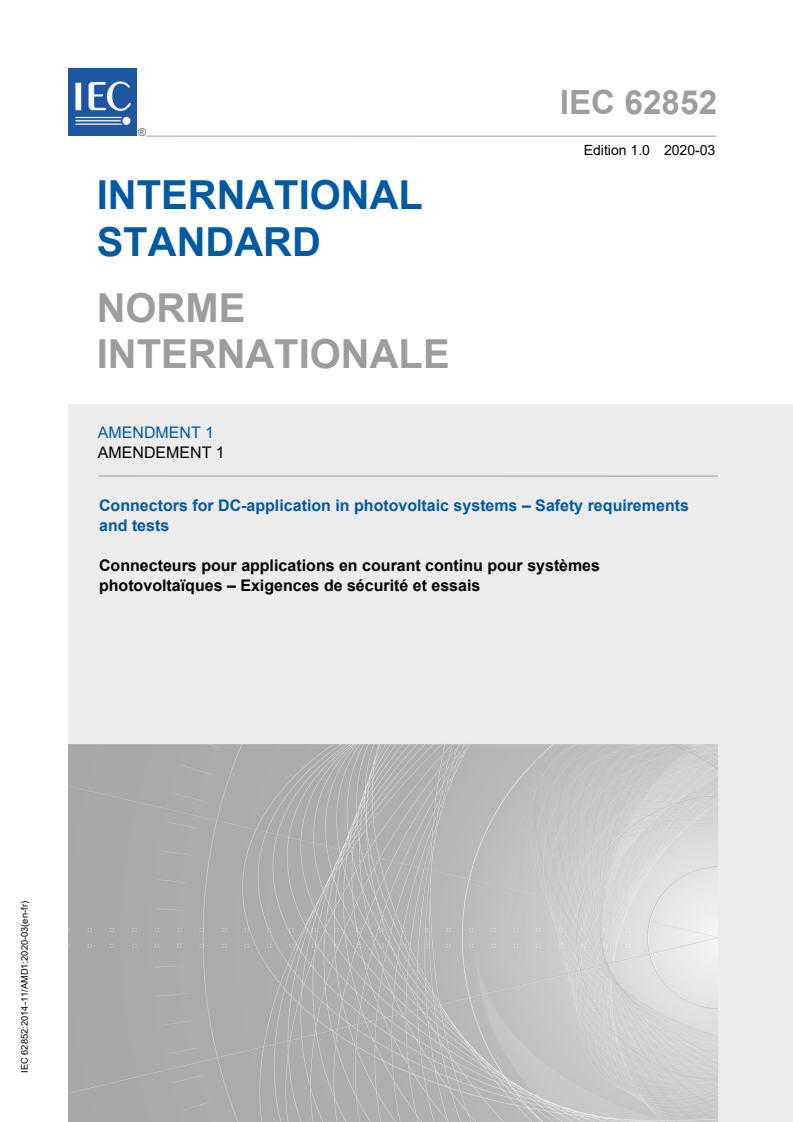 IEC 62852:2014/AMD1:2020 IEC 62852:2014/AMD1:2020 - Amendment 1 - Connectors for DC-application in photovoltaic systems - Safety requirements and tests
Released:3/25/2020 - Page 1 preview