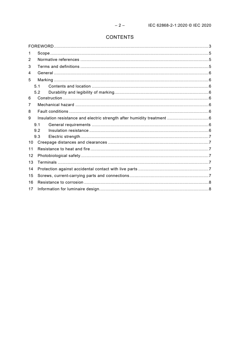 IEC 62868-2-1:2020 IEC 62868-2-1:2020 - Organic light emitting diode (OLED) light sources for general lighting - Safety - Part 2-1: Particular requirements - Semi-integrated OLED modules
Released:8/12/2020 - Page 4 preview