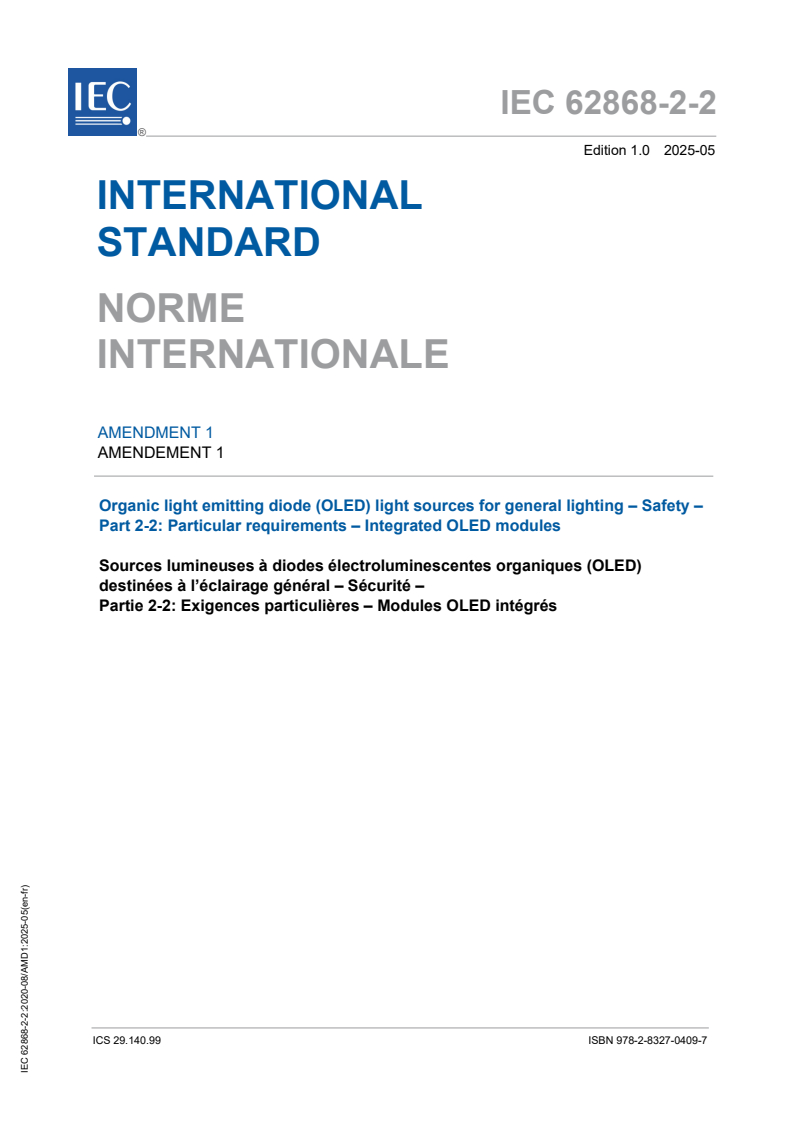 IEC 62868-2-2:2020/AMD1:2025 - Amendment 1 - Organic light emitting diode (OLED) light sources for general lighting - Safety - Part 2-2: Particular requirements - Integrated OLED modules
Released:14. 05. 2025
Isbn:9782832704097