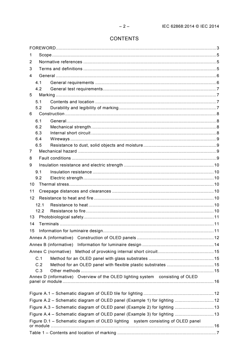 IEC 62868:2014 IEC 62868:2014 - Organic light emitting diode (OLED) panels for general lighting - Safety requirements
Released:9/25/2014 - Page 4 preview