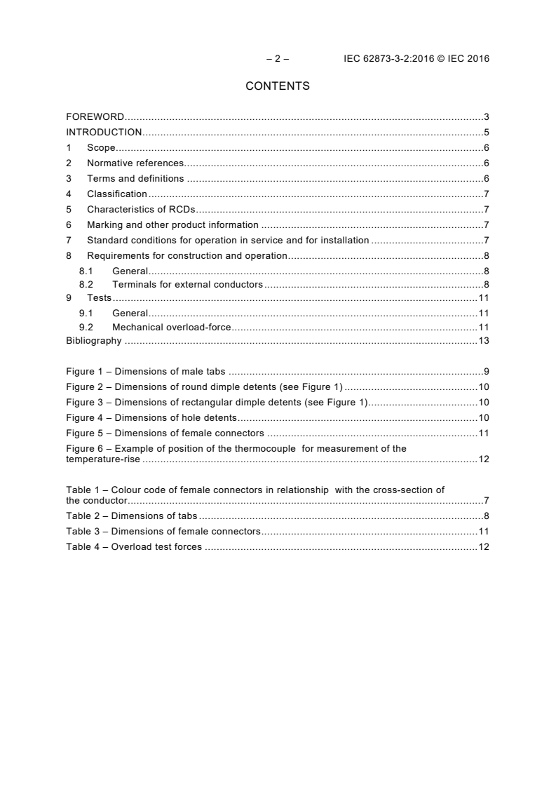 IEC 62873-3-2:2016 IEC 62873-3-2:2016 - Residual current operated circuit-breakers for household and similar use - Part 3-2: Particular requirements for RCDs with flat quick-connect terminations
Released:9/7/2016 - Page 4 preview