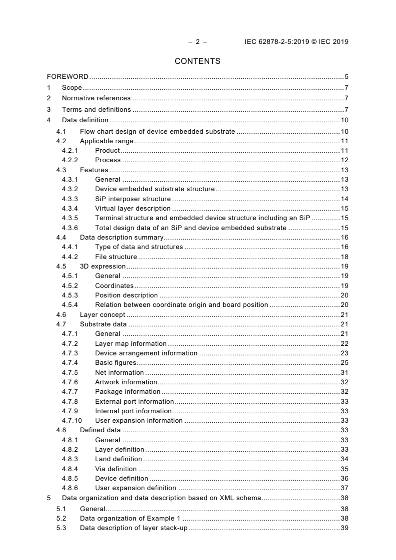 IEC 62878-2-5:2019 IEC 62878-2-5:2019 - Device embedding assembly technology - Part 2-5: Guidelines - Implementation of a 3D data format for device embedded substrate
Released:9/16/2019 - Page 4 preview