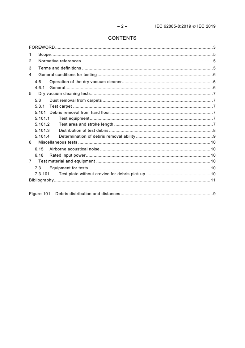 IEC 62885-8:2019 IEC 62885-8:2019 - Surface cleaning appliances - Part 8: Dry vacuum cleaners for commercial use - Methods for measuring the performance
Released:8/22/2019 - Page 4 preview