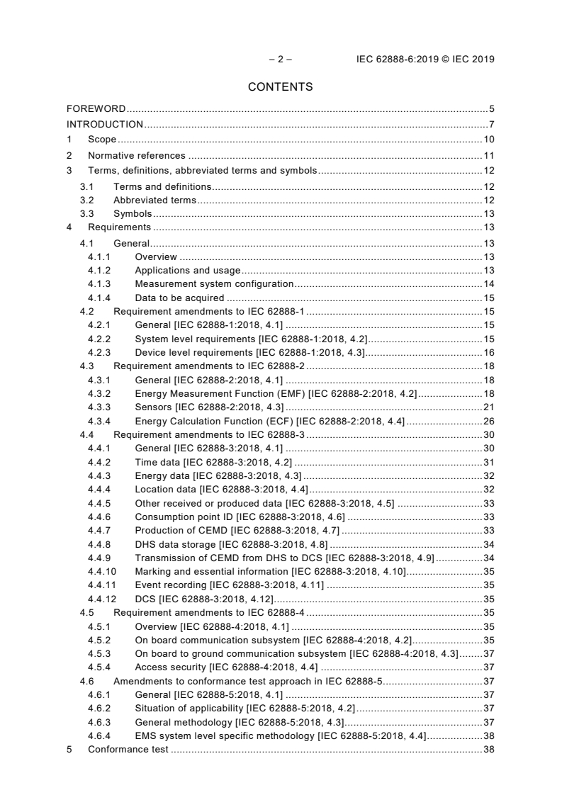 IEC 62888-6:2019 IEC 62888-6:2019 - Railway applications - Energy measurement on board trains - Part 6: Requirements for purposes other than billing
Released:1/16/2019 - Page 4 preview
