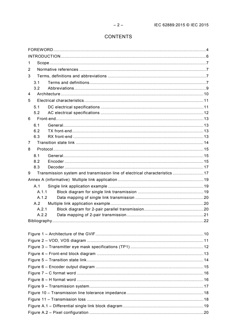 IEC 62889:2015 IEC 62889:2015 - Digital video interface - Gigabit video interface for multimedia systems
Released:4/22/2015 - Page 4 preview