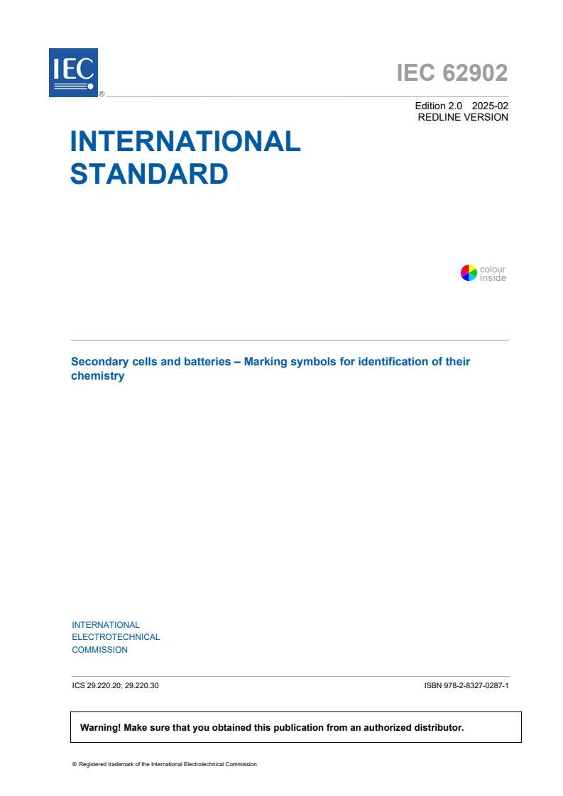 IEC 62902:2025 IEC 62902:2025 RLV - Secondary cells and batteries - Marking symbols for identification of their chemistry
Released:2/26/2025 - Page 3 preview