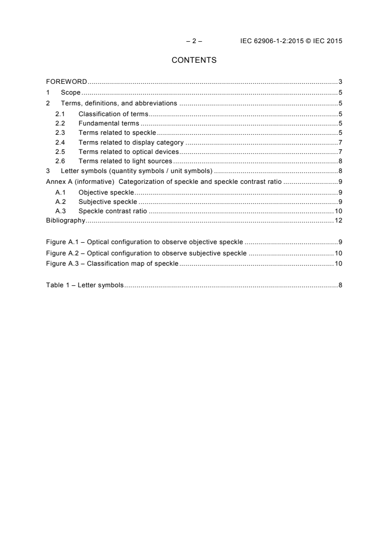 IEC 62906-1-2:2015 IEC 62906-1-2:2015 - Laser display devices - Part 1-2: Vocabulary and letter symbols
Released:7/16/2015 - Page 4 preview