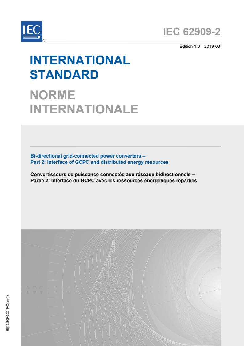 IEC 62909-2:2019 IEC 62909-2:2019 - Bi-directional grid-connected power converters - Part 2: Interface of GCPC and distributed energy resources
Released:3/8/2019 - Page 1 preview