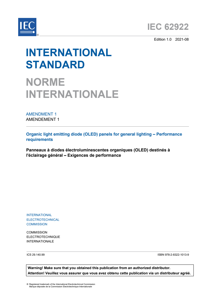 IEC 62922:2016/AMD1:2021 IEC 62922:2016/AMD1:2021 - Amendment 1 - Organic light emitting diode (OLED) panels for general lighting - Performance requirements
Released:8/26/2021 - Page 3 preview