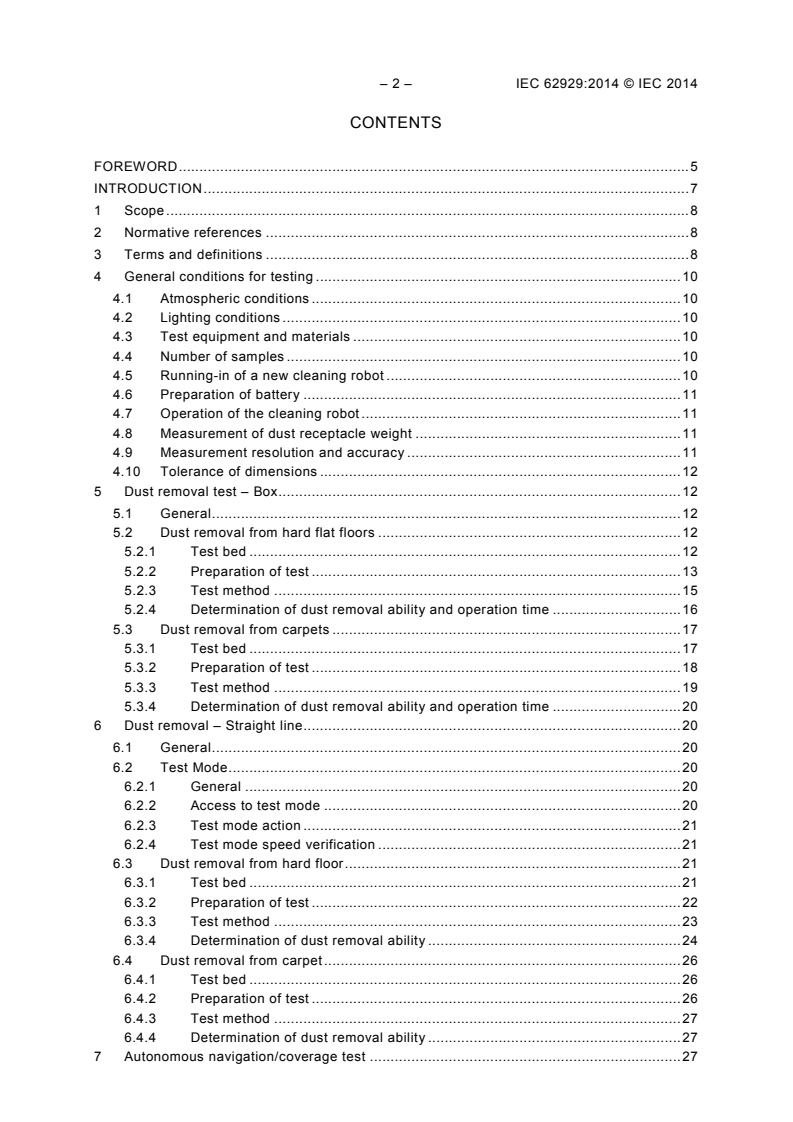 IEC 62929:2014 IEC 62929:2014 - Cleaning robots for household use - Dry cleaning: Methods of measuring performance
Released:7/22/2014 - Page 4 preview