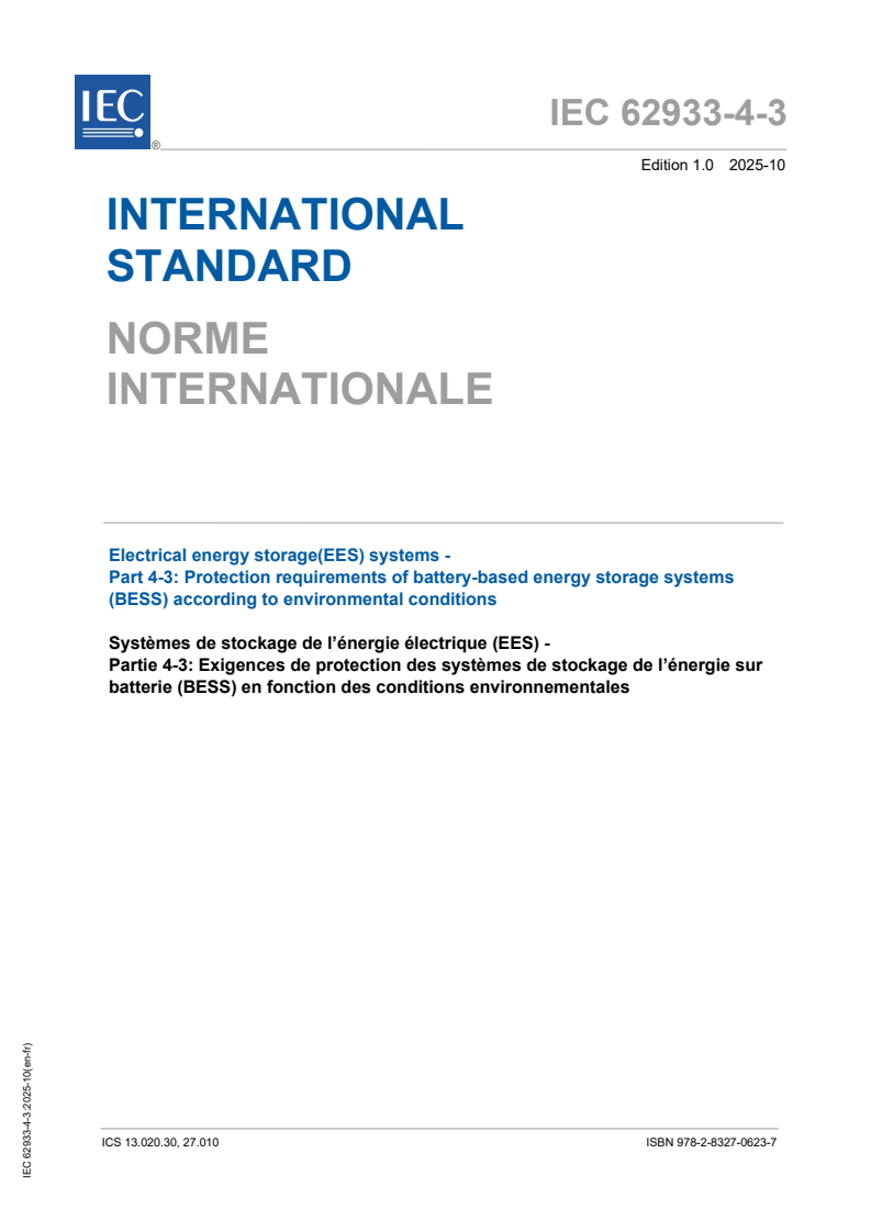 IEC 62933-4-3:2025 - Electrical energy storage (EES) systems - Part 4-3: Protection requirements of battery-based energy storage systems (BESS) according to environmental conditions
Released:20. 10. 2025
Isbn:9782832706237