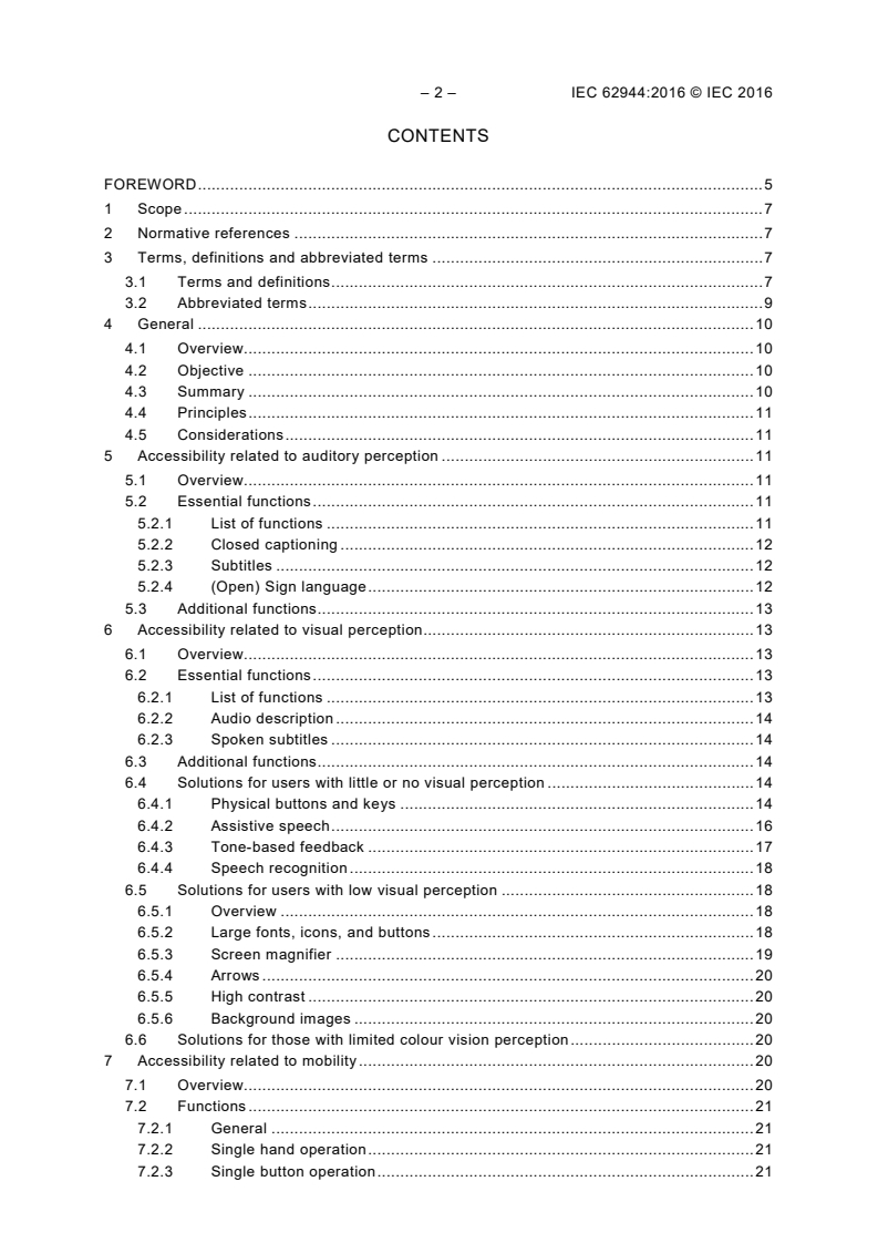 IEC 62944:2016 IEC 62944:2016 - Audio, video and multimedia systems and equipment - Digital television accessibility - Functional specifications
Released:12/16/2016 - Page 4 preview