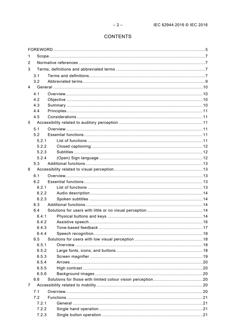 IEC 62944:2016 IEC 62944:2016 - Audio, video and multimedia systems and equipment - Digital television accessibility - Functional specifications
Released:12/16/2016 - Page 4 preview
