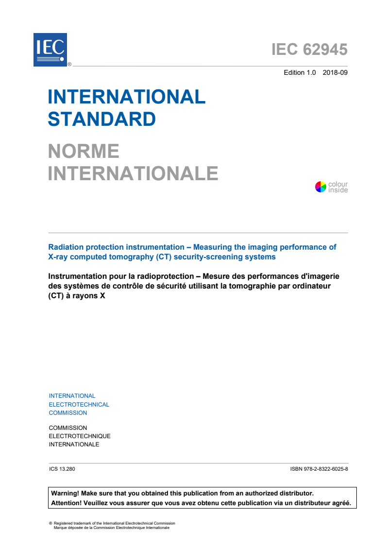 IEC 62945:2018 IEC 62945:2018 - Radiation protection instrumentation - Measuring the imaging performance of X-ray computed tomography (CT) security-screening systems
Released:9/12/2018 - Page 3 preview