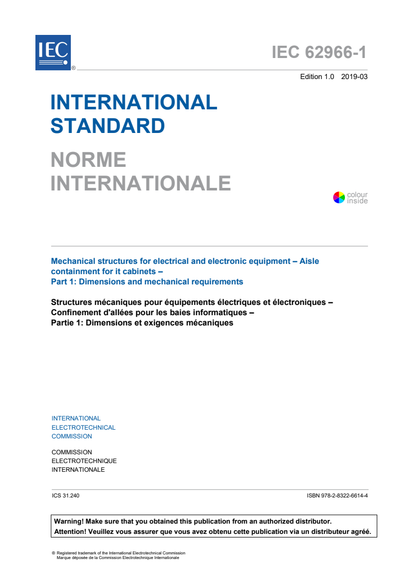 IEC 62966-1:2019 IEC 62966-1:2019 - Mechanical structures for electrical and electronic equipment - Aisle containment for IT cabinets - Part 1: Dimensions and mechanical requirements
Released:3/8/2019 - Page 3 preview