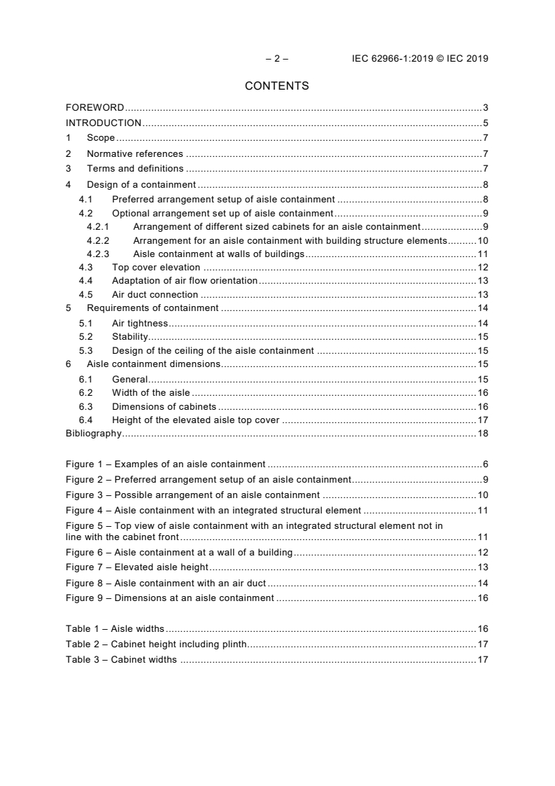 IEC 62966-1:2019 IEC 62966-1:2019 - Mechanical structures for electrical and electronic equipment - Aisle containment for IT cabinets - Part 1: Dimensions and mechanical requirements
Released:3/8/2019 - Page 4 preview