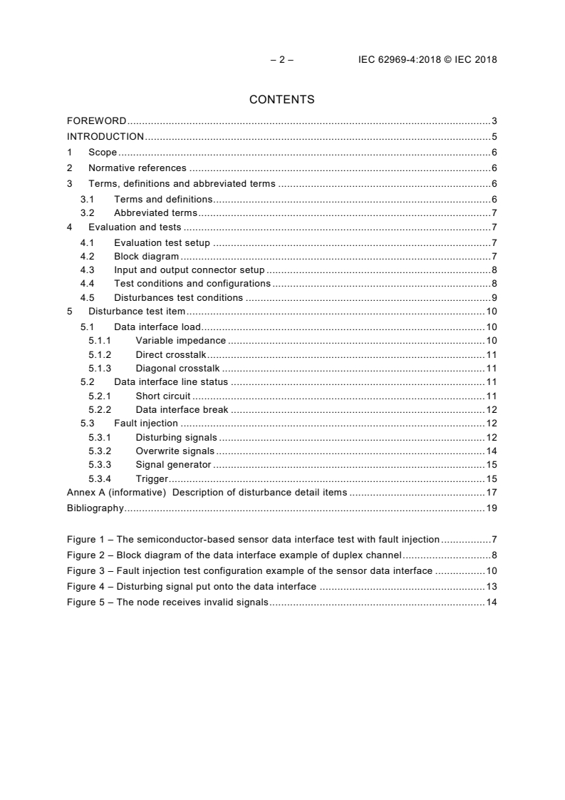 IEC 62969-4:2018 IEC 62969-4:2018 - Semiconductor devices - Semiconductor interface for automotive vehicles - Part 4: Evaluation method of data interface for automotive vehicle sensors
Released:6/18/2018 - Page 4 preview
