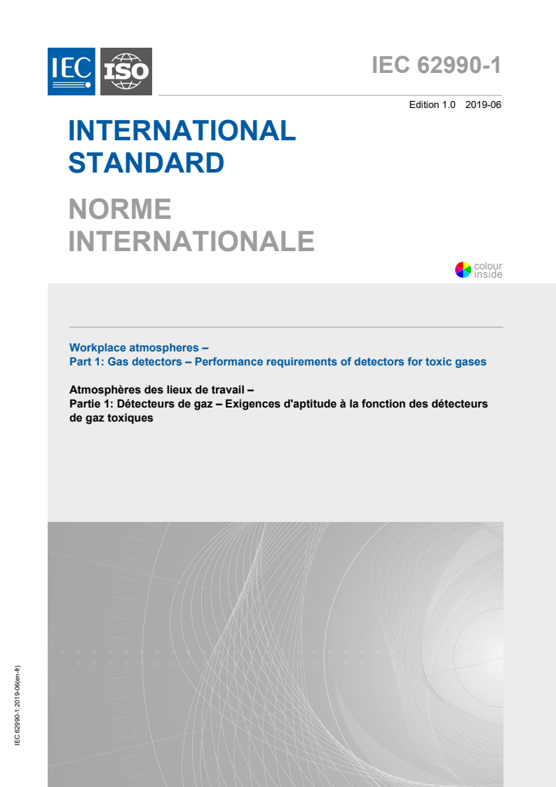 IEC 62990-1:2019 IEC 62990-1:2019 - Workplace atmospheres - Part 1: Gas detectors - Performance requirements of detectors for toxic gases
Released:6/26/2019 - Page 1 preview
