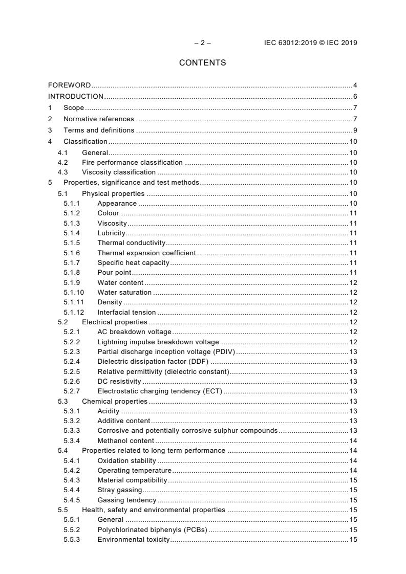 IEC 63012:2019 IEC 63012:2019 - Insulating liquids - Unused modified or blended esters for electrotechnical applications
Released:5/9/2019 - Page 4 preview