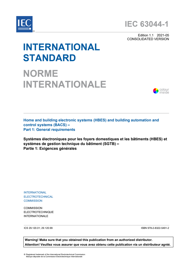 IEC 63044-1:2017 IEC 63044-1:2017+AMD1:2021 CSV - Home and Building Electronic Systems (HBES) and Building Automation and Control Systems (BACS) - Part 1: General requirements
Released:5/4/2021 - Page 3 preview
