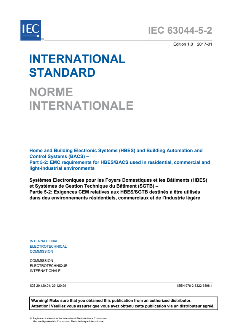 IEC 63044-5-2:2017 IEC 63044-5-2:2017 - Home and Building Electronic Systems (HBES) and Building Automation and Control Systems (BACS) - Part 5-2: EMC requirements for HBES/BACS used in residential, commercial and light-industrial environments
Released:1/27/2017 - Page 3 preview