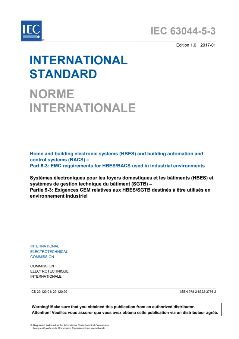 IEC 63044-5-3:2017 IEC 63044-5-3:2017 - Home and Building Electronic Systems (HBES) and Building Automation and Control Systems (BACS) - Part 5-3: EMC requirements for HBES/BACS used in industrial environments
Released:1/27/2017 - Page 3 preview