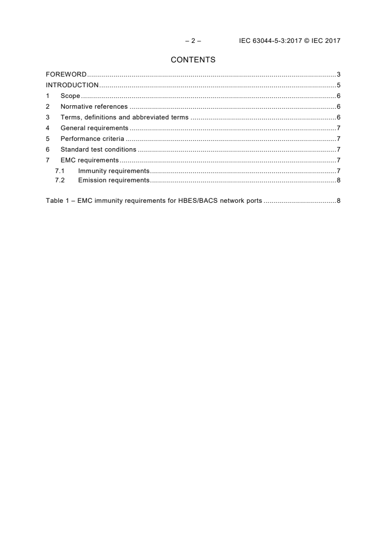 IEC 63044-5-3:2017 IEC 63044-5-3:2017 - Home and Building Electronic Systems (HBES) and Building Automation and Control Systems (BACS) - Part 5-3: EMC requirements for HBES/BACS used in industrial environments
Released:1/27/2017 - Page 4 preview