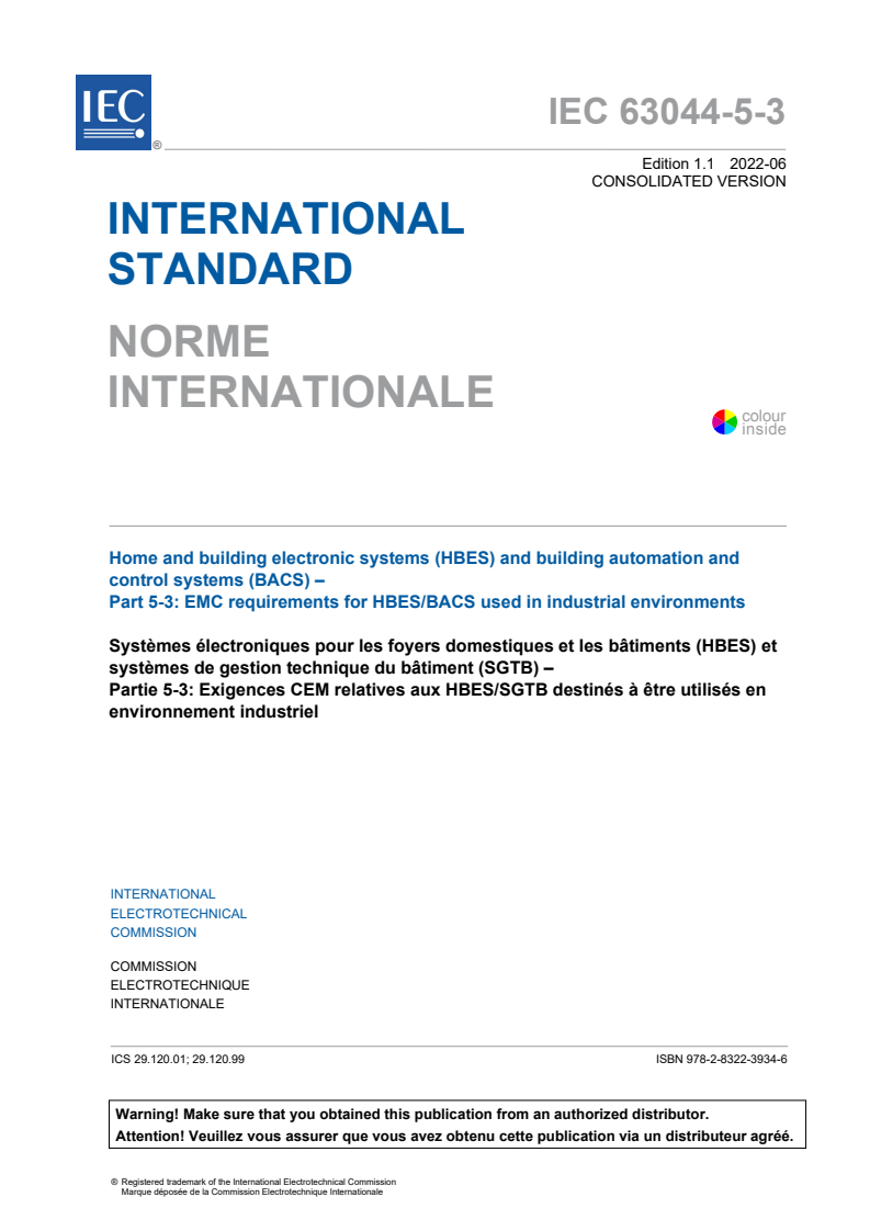 IEC 63044-5-3:2017 IEC 63044-5-3:2017+AMD1:2022 CSV - Home and Building Electronic Systems (HBES) and Building Automation and Control Systems (BACS) - Part 5-3: EMC requirements for HBES/BACS used in industrial environments
Released:6/16/2022 - Page 3 preview
