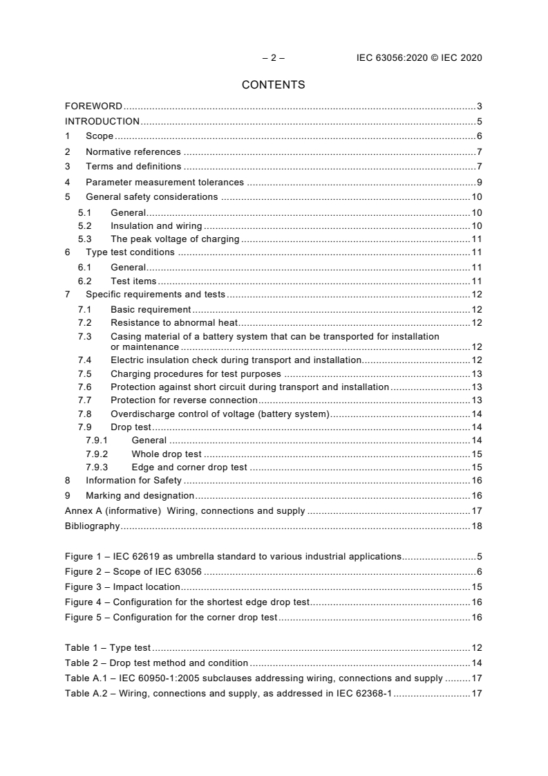 IEC 63056:2020 IEC 63056:2020 - Secondary cells and batteries containing alkaline or other non-acid electrolytes - Safety requirements for secondary lithium cells and batteries for use in electrical energy storage systems
Released:3/27/2020 - Page 4 preview