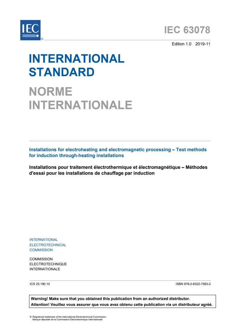 IEC 63078:2019 IEC 63078:2019 - Installations for electroheating and electromagnetic processing - Test methods for induction through-heating installations
Released:11/22/2019 - Page 3 preview