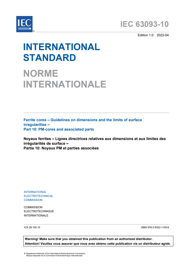 IEC 63093-10:2022 IEC 63093-10:2022 - Ferrite cores - Guidelines on dimensions and the limits of surface irregularities - Part 10: PM-cores and associated parts
Released:4/21/2022 - Page 3 preview