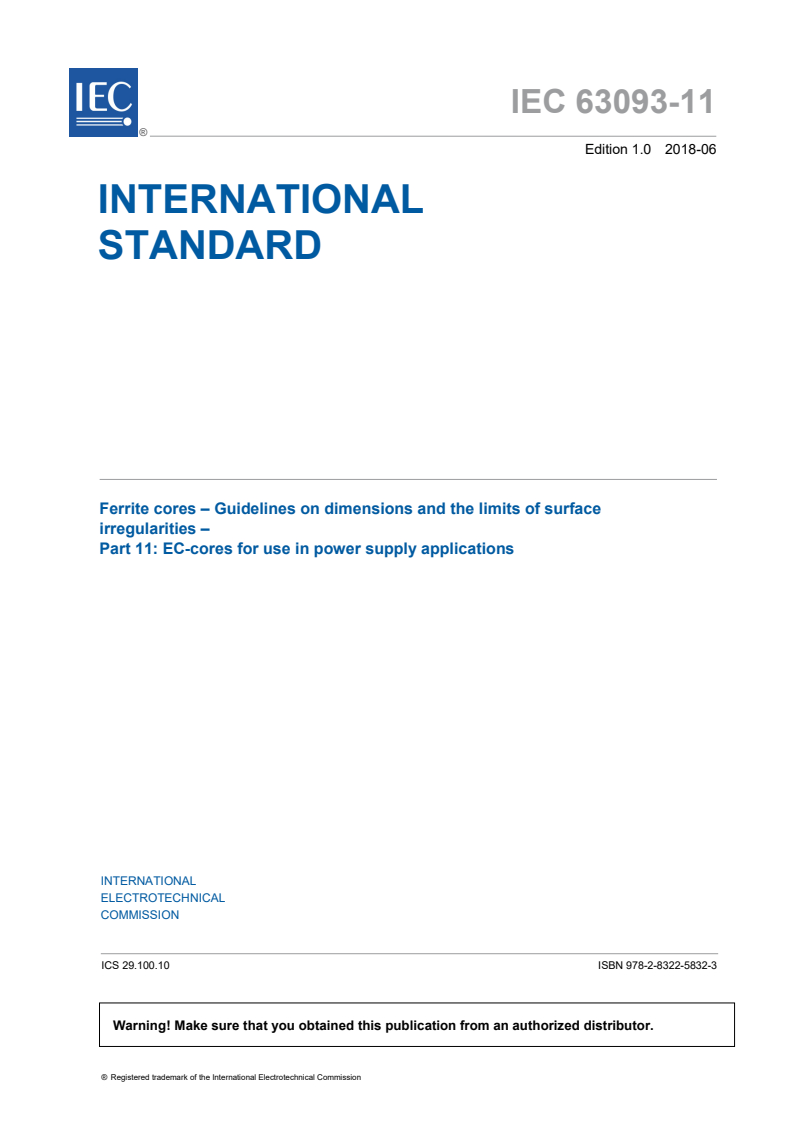 IEC 63093-11:2018 IEC 63093-11:2018 - Ferrite cores - Guidelines on dimensions and the limits of surface irregularities - Part 11: EC-cores for use in power supply applications
Released:6/21/2018 - Page 3 preview