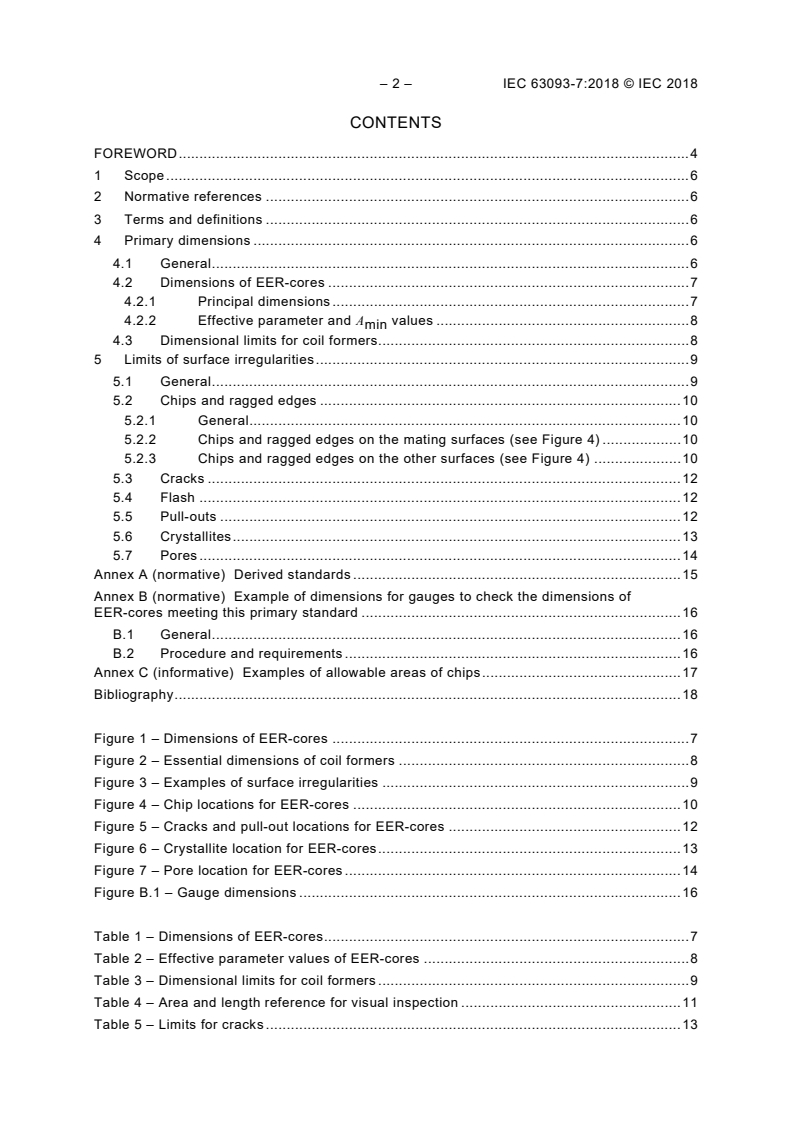 IEC 63093-7:2018 IEC 63093-7:2018 - Ferrite cores - Guidelines on dimensions and the limits of surface irregularities - Part 7: EER-cores
Released:3/22/2018 - Page 4 preview