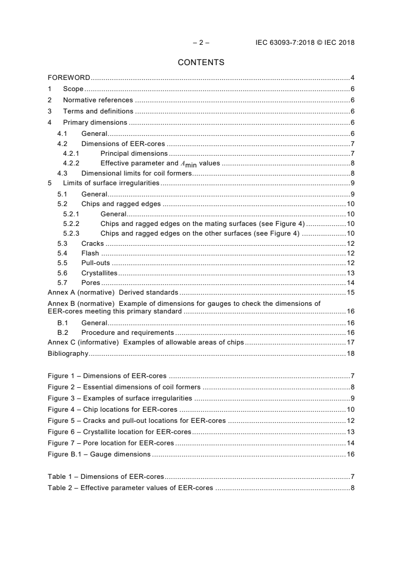 IEC 63093-7:2018 IEC 63093-7:2018 - Ferrite cores - Guidelines on dimensions and the limits of surface irregularities - Part 7: EER-cores
Released:3/22/2018 - Page 4 preview
