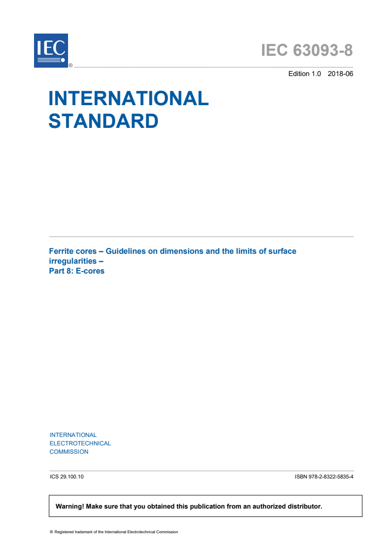 IEC 63093-8:2018 IEC 63093-8:2018 - Ferrite cores - Guidelines on dimensions and the limits of surface irregularities - Part 8: E-cores
Released:6/27/2018 - Page 3 preview