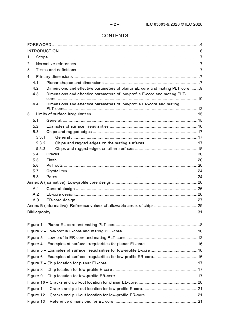 IEC 63093-9:2020 IEC 63093-9:2020 - Ferrite cores - Guidelines on dimensions and the limits of surface irregularities - Part 9: Planar cores
Released:4/16/2020 - Page 4 preview