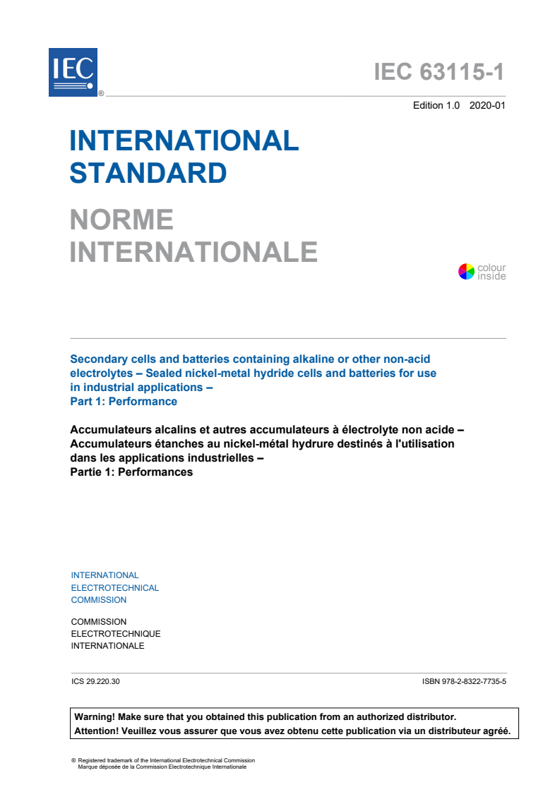 IEC 63115-1:2020 IEC 63115-1:2020 - Secondary cells and batteries containing alkaline or other non-acid electrolytes - Sealed nickel-metal hydride cells and batteries for use in industrial applications - Part 1: Performance
Released:1/20/2020 - Page 3 preview