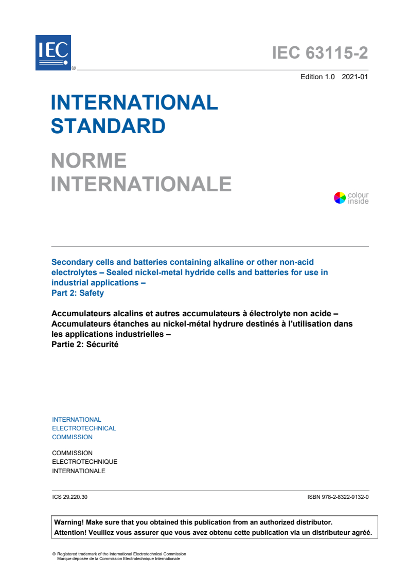 IEC 63115-2:2021 IEC 63115-2:2021 - Secondary cells and batteries containing alkaline or other non-acid electrolytes - Sealed nickel-metal hydride cells and batteries for use in industrial applications - Part 2: Safety
Released:1/5/2021 - Page 3 preview