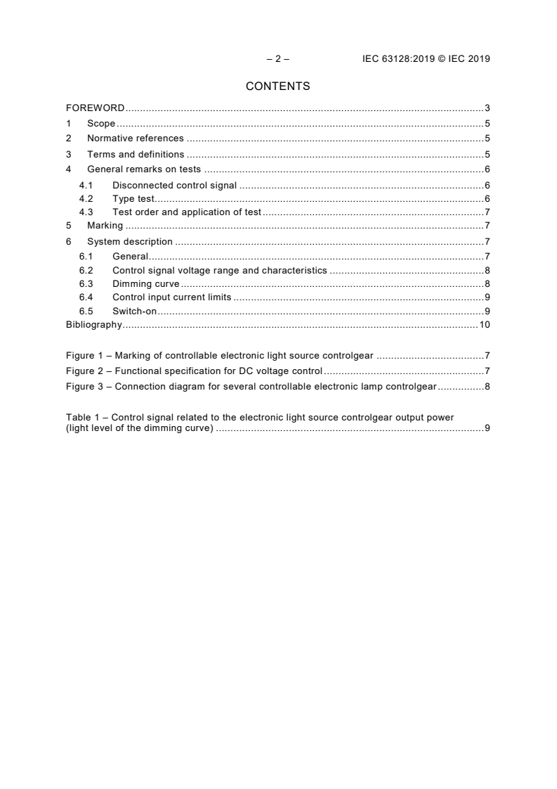 IEC 63128:2019 IEC 63128:2019 - Lighting control interface for dimming - Analogue voltage dimming interface for electronic current sourcing controlgear
Released:5/20/2019 - Page 4 preview