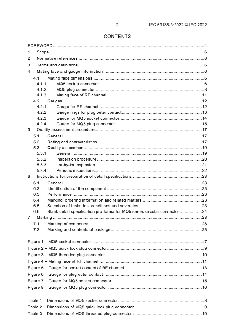 IEC 63138-3:2022 IEC 63138-3:2022 - Multi-channel radio frequency connectors - Part 3: Sectional specification for MQ5 series circular connectors
Released:3/9/2022 - Page 4 preview