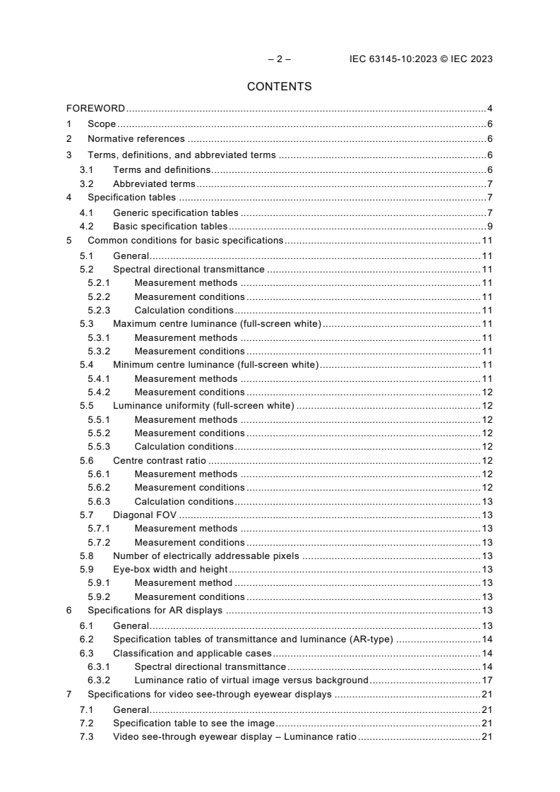 IEC 63145-10:2023 IEC 63145-10:2023 - Eyewear display - Part 10: Specifications
Released:9/15/2023 - Page 4 preview