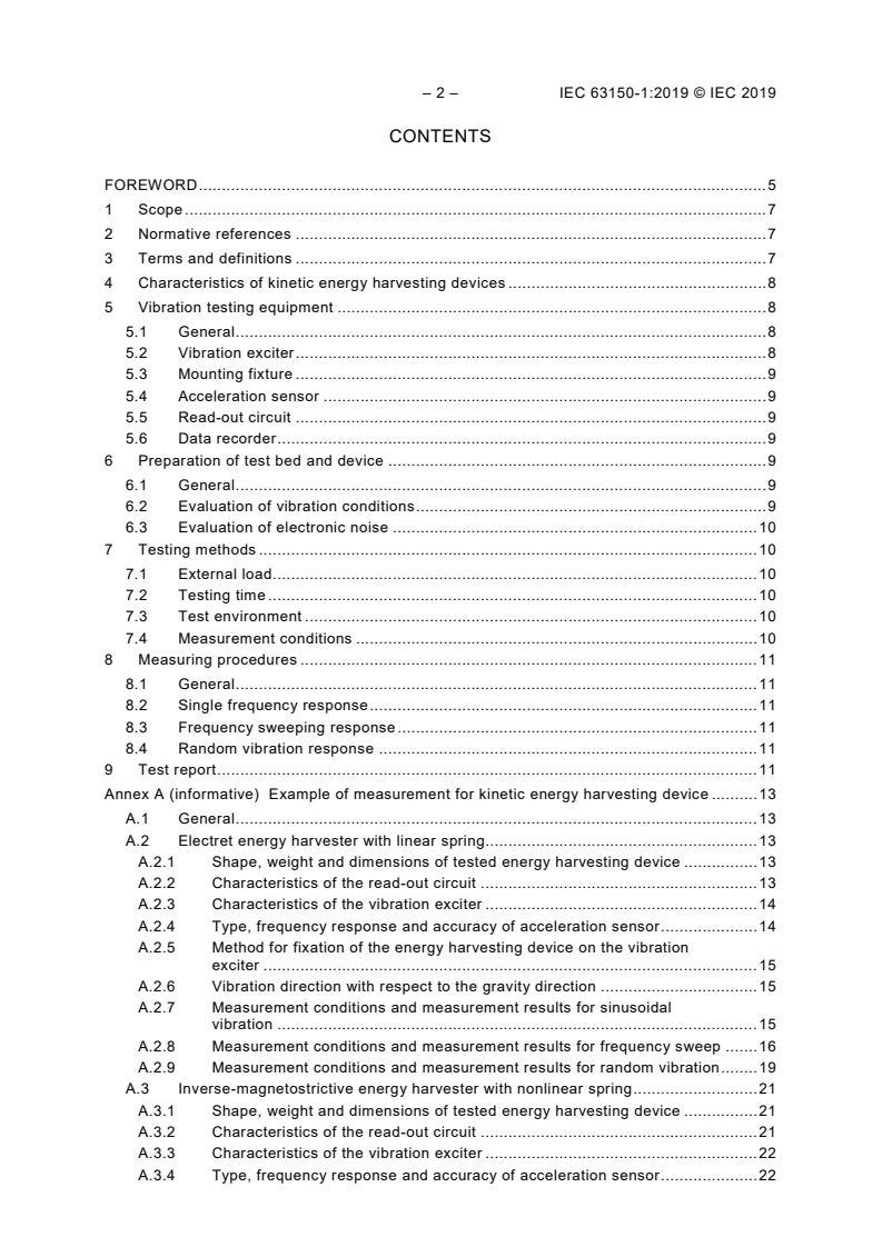 IEC 63150-1:2019 IEC 63150-1:2019 - Semiconductor devices - Measurement and evaluation methods of kinetic energy harvesting devices under practical vibration environment - Part 1: Arbitrary and random mechanical vibrations
Released:5/10/2019 - Page 4 preview