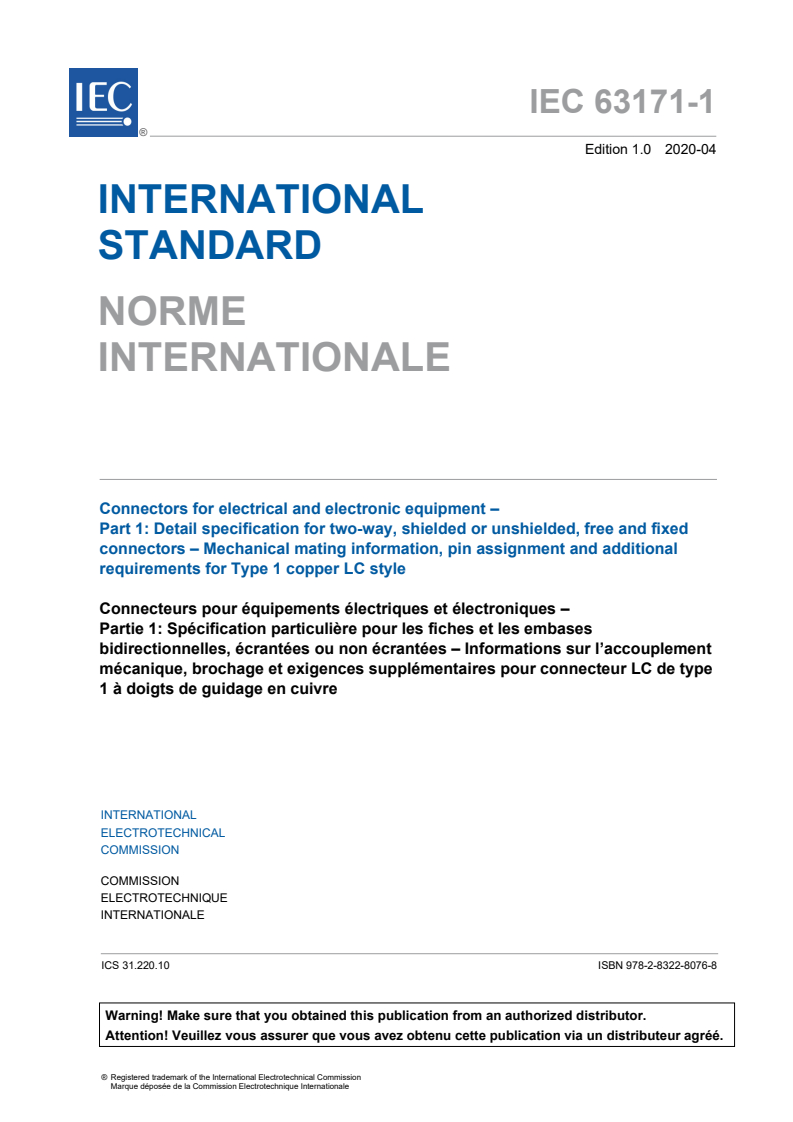 IEC 63171-1:2020 IEC 63171-1:2020 - Connectors for electrical and electronic equipment - Part 1: Detail specification for two-way, shielded or unshielded, free and fixed connectors - Mechanical mating information, pin assignment and additional requirements for Type 1 copper LC style
Released:4/14/2020 - Page 3 preview