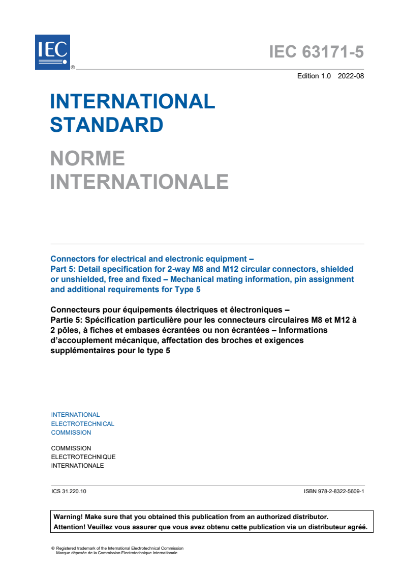 IEC 63171-5:2022 IEC 63171-5:2022 - Connectors for electrical and electronic equipment - Part 5: Detail specification for 2-way M8 and M12 circular connectors, shielded or unshielded, free and fixed - Mechanical mating information, pin assignment and additional requirements for Type 5
Released:9/15/2022 - Page 3 preview