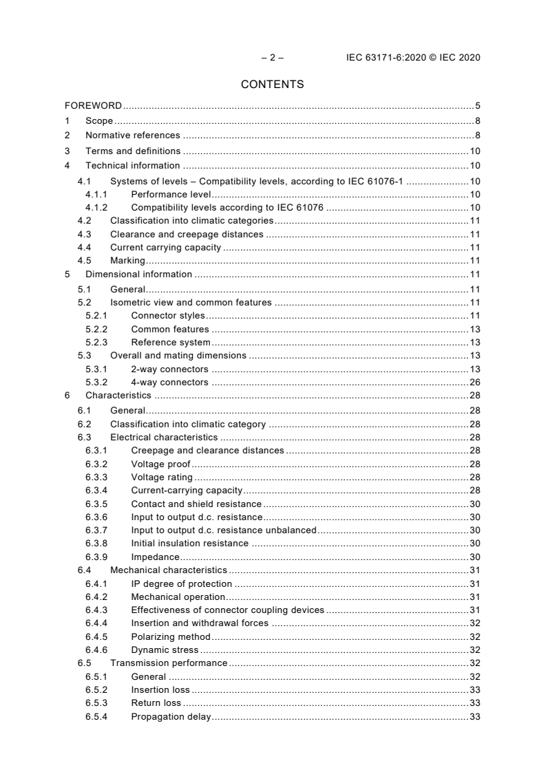 IEC 63171-6:2020 IEC 63171-6:2020 - Connectors for electrical and electronic equipment - Part 6: Detail specification for 2-way and 4-way (data/power), shielded, free and fixed connectors for power and data transmission with frequencies up to 600 MHz.
Released:1/20/2020 - Page 4 preview