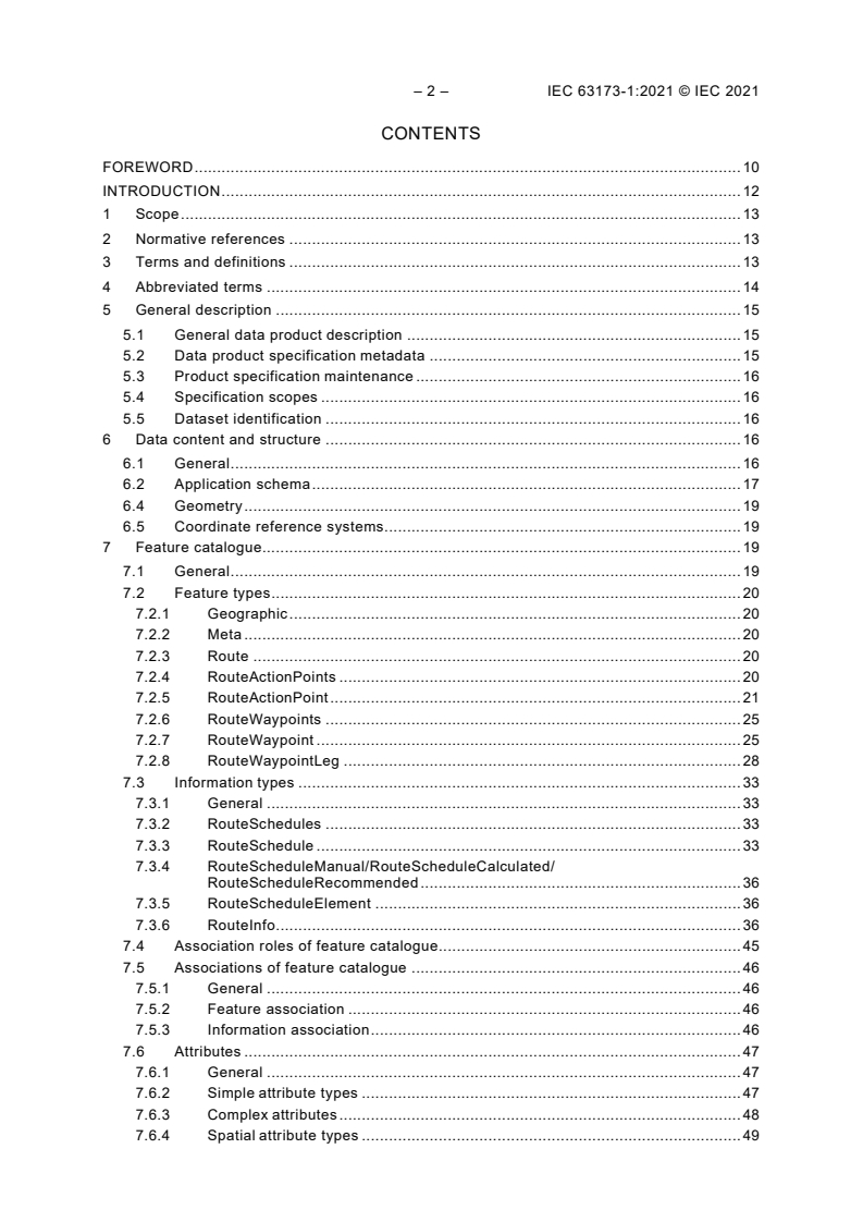 IEC 63173-1:2021 IEC 63173-1:2021 - Maritime navigation and radiocommunication equipment and systems - Data interfaces - Part 1: S-421 route plan based on S-100
Released:6/16/2021 - Page 4 preview
